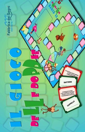 Raddoppiamo. Ascolto e scrittura delle doppie per gioco. Il gioco delle doppie - Maria Benincasa - Libro Fabbrica dei Segni 2013, Giochi per crescere | Libraccio.it