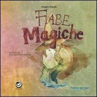 Fiabe magiche - Angelo Papillo - Libro Fabbrica dei Segni 2016, Infanzia | Libraccio.it