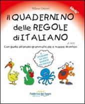 Il quadernino delle regole di italiano. Con guida all'analisi grammaticale e mappe di sintesi