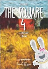 The Square. Elementary english. Vol. 4