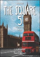 The Square. Elementary english. Vol. 5