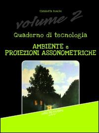 Quaderno di tecnologia - Elisabetta Ronchi - Libro Il Melograno-Fabbrica dei Segni 2014 | Libraccio.it