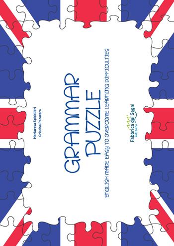 Grammar puzzle. English made easy to overcome learning difficulties - Mariarosa Spidalieri, Cristina Pecoraro - Libro Il Melograno-Fabbrica dei Segni 2015 | Libraccio.it