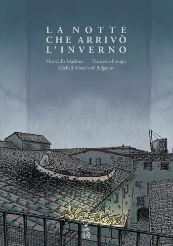 La notte che arrivò l'inverno. Con CD Audio - Francesco Frongia - Libro Kleiner Flug 2014, Narrativa tra le nuvole | Libraccio.it