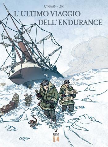 L'ultimo viaggio della Endurance - Pierpaolo Putignano, Luca Lenci - Libro Kleiner Flug 2014, Viaggi tra le nuvole | Libraccio.it