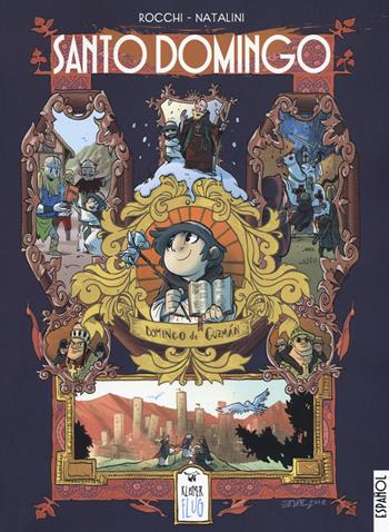 San Domenico. Domenico di Guzmán. Ediz. spagnola - Marco Rocchi, Edoardo Natalini - Libro Kleiner Flug 2017, Prodigi fra le nuvole | Libraccio.it