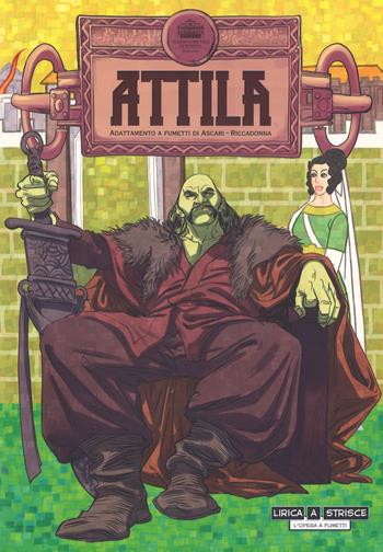 Attila. Adattamento a fumetti - Stefano Ascari - Libro Kleiner Flug 2017, Lirica a strisce. L’opera a fumetti | Libraccio.it