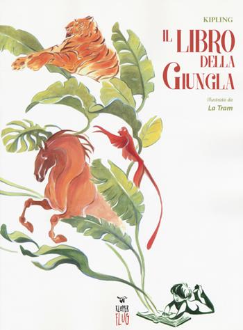 Il libro della giungla - Rudyard Kipling - Libro Kleiner Flug 2017, Zum Zum Books | Libraccio.it