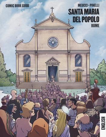 Santa Maria del Popolo. Roma. Guida a fumetti. Ediz. inglese - Andrea Meucci - Libro Kleiner Flug 2019, Viaggi tra le nuvole | Libraccio.it