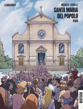 Santa Maria del Popolo. Roma. Guida a fumetti. Ediz. tedesca - Andrea Meucci - Libro Kleiner Flug 2019, Viaggi tra le nuvole | Libraccio.it