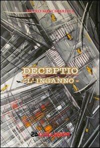 Deceptio. L'inganno - Pietro Macchiarella - Libro Parallelo45 Edizioni 2013, Terzo grado | Libraccio.it