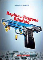 Rapina al furgone blindato