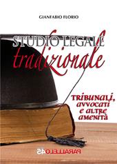 Studio legale tradizionale. Tribunali, avvocati e altre amenità