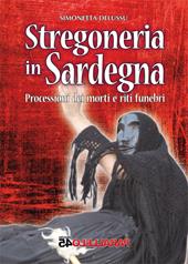 Stregoneria in Sardegna. Processioni dei morti e riti funebri