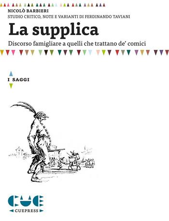 La supplica. Discorso famigliare a quelli che trattano de' comici - Nicolò Barbieri - Libro Cue Press 2015 | Libraccio.it