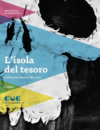 L'isola del tesoro - Emanuele Aldrovandi - Libro Cue Press 2015, I testi | Libraccio.it