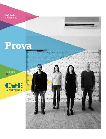 Prova - Pascal Rambert - Libro Cue Press 2016, I testi | Libraccio.it