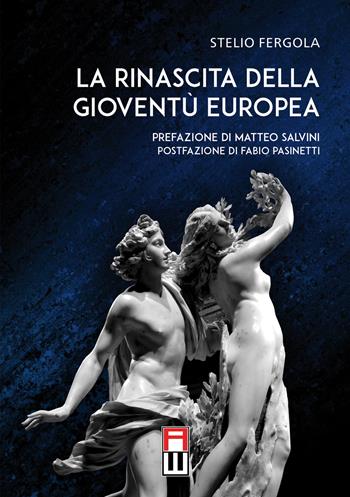 La rinascita della gioventù europea - Stelio Fergola - Libro Anteo (Cavriago) 2019, Popoli | Libraccio.it