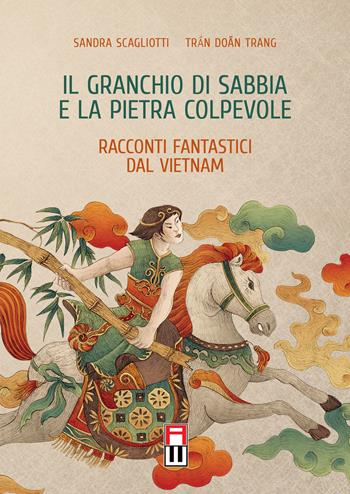 Il granchio di sabbia e la pietra colpevole. Racconti fantastici dal Vietnam - Sandra Scagliotti, Trân Doãn Trang - Libro Anteo (Cavriago) 2020, Banyan/Sud-Est Asia | Libraccio.it