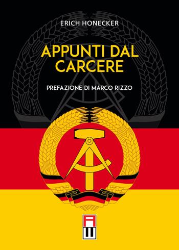 Appunti dal carcere - Erich Honecker - Libro Anteo (Cavriago) 2021, Popoli | Libraccio.it