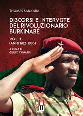 Discorsi e interviste del rivoluzionario burkinabé. Vol. 1: Anni 1982-1985.