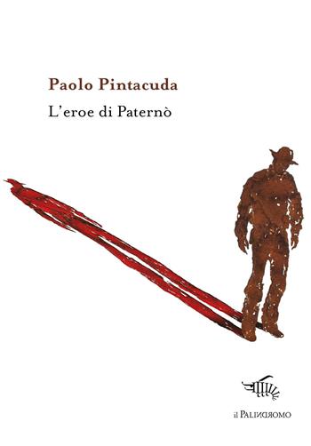 L' ereo di Paternò - Paolo Pintacuda - Libro Il Palindromo 2015, Kalispéra | Libraccio.it