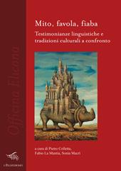 Mito, favola, fiaba. Testimonianze linguistiche e tradizioni culturali a confronto