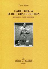 L' Arte della scrittura giuridica. Retorica e testo difensivo