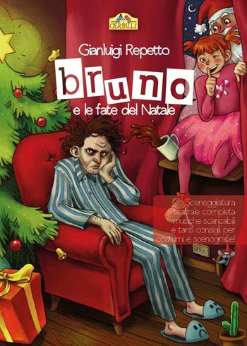 Bruno e le fate del Natale - Gianluigi Repetto - Libro La Torretta 2016, I gerbilli | Libraccio.it