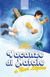 Vacanze di Natale a Novi Ligure. Nuova ediz.