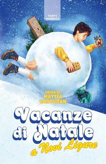 Vacanze di Natale a Novi Ligure. Nuova ediz. - Mattia Carturan - Libro La Torretta 2016 | Libraccio.it