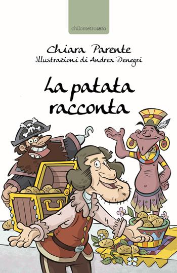 La patata racconta - Chiara Parente - Libro La Torretta 2018 | Libraccio.it