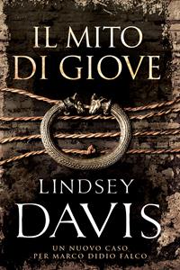 Il mito di Giove - Lindsey Davis - Libro Kogoi Edizioni 2018 | Libraccio.it