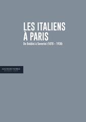 Les Italiens à Paris. De Boldini à Severini (1870-1930). Ediz. italiana e francese