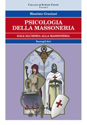 Psicologia della massoneria. Vol. 1: Dall'alchimia alla massoneria