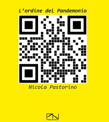 L'ordine del Pandemonio - Nicola Pastorino - Libro Parole Nuove Edizioni 2021 | Libraccio.it