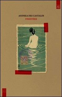 Finistère - Castaldi Andrea Dei - Libro Barta 2013 | Libraccio.it