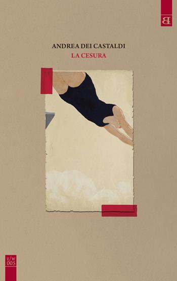 La cesura - Castaldi Andrea Dei - Libro Barta 2015 | Libraccio.it