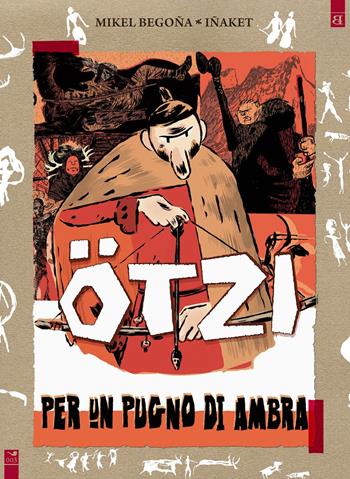 Ötzi. Per un pugno di ambra - Mikel Begoña, Iñaket - Libro Barta 2016, Fumisterie | Libraccio.it