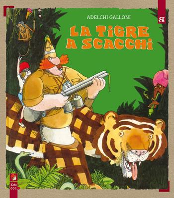 La tigre a scacchi - Adelchi Galloni - Libro Barta 2018 | Libraccio.it
