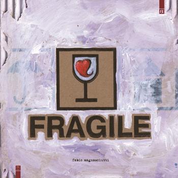 Fragile - Fabio Magnasciutti - Libro Barta 2021, Circometrò | Libraccio.it