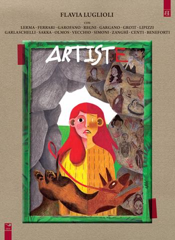 Artiste. Vite vissute e ritratti immaginati  - Libro Barta 2021, Fumisterie | Libraccio.it