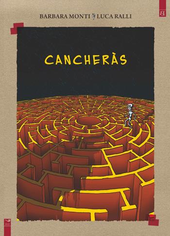 Cancheràs - Barbara Monti, Luca Ralli - Libro Barta 2021, Fumisterie | Libraccio.it