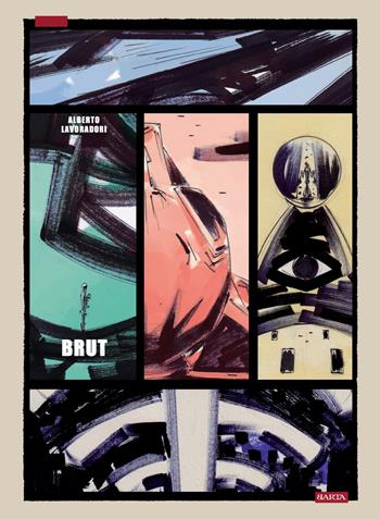 Brut - Alberto Lavoradori - Libro Barta 2026, Fumisterie | Libraccio.it