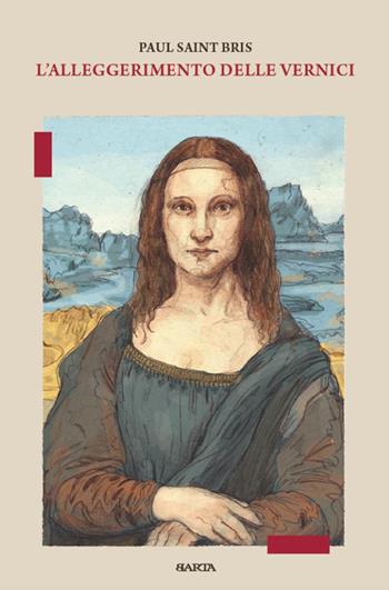 L'alleggerimento delle vernici - Paul Saint Bris - Libro Barta 2026, Qzerty­Qwerty | Libraccio.it
