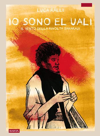 Io sono El Uali - Luca Ralli - Libro Barta 2026, Fumisterie | Libraccio.it