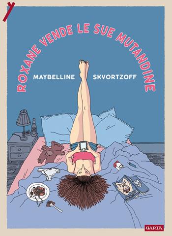 Roxane vende le sue mutandine - Maybelline Skvortzoff - Libro Barta 2025, Fumisterie | Libraccio.it