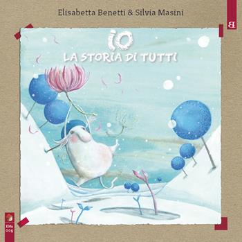 Io, la storia di tutti - Elisabetta Benetti, Silvia Masini - Libro Barta 2024, Quando io sarò grande e tu sarai molto piccolo | Libraccio.it
