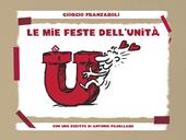 Le mie feste dell’unità