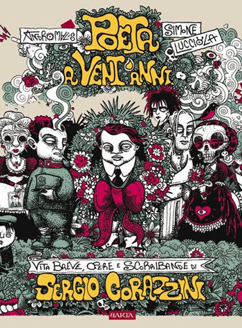 Poeta a vent'anni. Vita breve, opere e scorribande di Sergio Corazzini - Simone Lucciola, Andromalis - Libro Barta 2025, Fumisterie | Libraccio.it